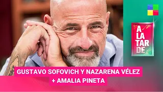 Gustavo Sofovich y Nazarena Vélez + Amalia Pineta #ALaTarde | Programa completo (10/05/2024)