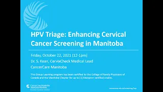 HPV Triage: Enhancing Cervical Cancer Screening in Manitoba Recording October 22, 2021 (1920x1080)