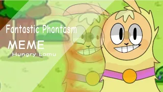 Fantastic Phantasm |Meme animation| Hungry Lamu | TW: Gore | thixie♡