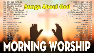 Best Morning Worship Songs Playlist 🔔 Top Praise And Worship Songs All Time ✝️ Praise Worship Lyrics