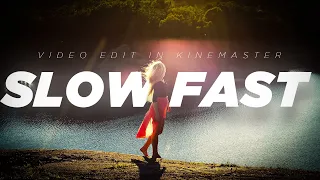 SLOW FAST MOTION VIDEO EDITING IN KINEMASTER IN 2020 | NEXT LEVEL SLOW MOTION IN ANDROID