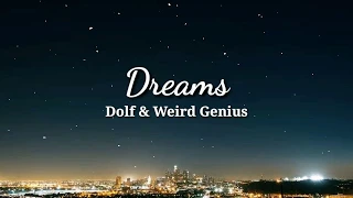 DOLF & WEIRD GENIUS - DREAMS (Lyrics)