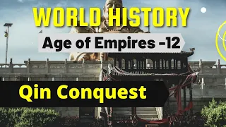 The Qin Conquest of China | Age of Empire Part - 12 | #AncientChina | Ancient World History Vol: II