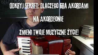 Odkryj Sekret: Dlaczego Gra Akordami na Akordeonie Zmieni Twoje Muzyczne Życie