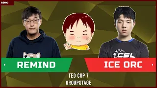 WC3 - TeD Cup 7 - LB Final: [NE] ReMinD vs. ice orc [ORC] (Group A)