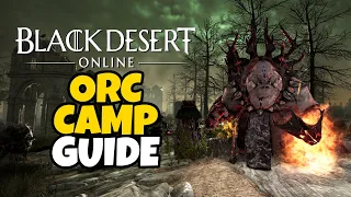 Elvia Orc Camp Rotation Guide | Black Desert Online