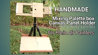 Handmade Easel for Plein Air Painters/ Canvas panel holder and Mixing palette box