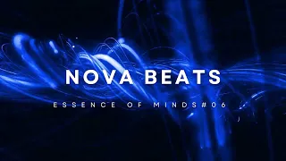 Nova Beats presents Essence of Minds #06 [Melodic Techno & Progressive House DJ Mix]