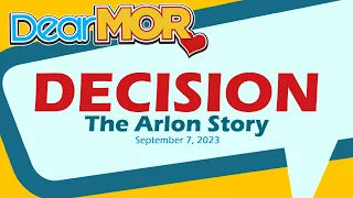 Dear MOR: "Decision" The Arlon Story 09-07-23