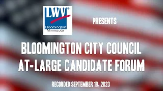 League of Women Voters Bloomington: City Council At-Large Candidate Forum 2023