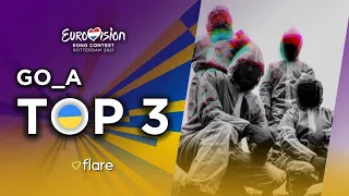 TOP 3 - Go_A’s Songs | Ukraine Eurovision 2021 🇺🇦