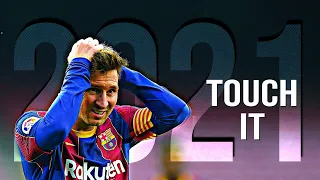 Lionel Messi ► Busta Rhymes- Touch IT●  Crazy Skills & Goals 2021|HD