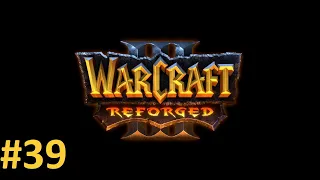 Прохождение Warcraft III Reforged (2020, ремастер) #39