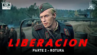 Liberación, parte 2: Rotura | PELÍCULA BÉLICA | Subtitulos en Español