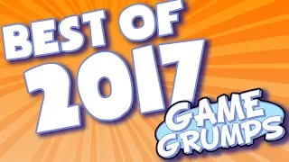 BEST OF Game Grumps - 2017!