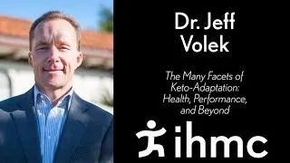 Jeff Volek - The Many Facets of Keto-Adaptation: Health, Performance, and Beyond