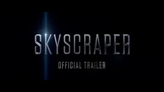 Skyscraper - The Official Trailer HD - 1080p