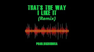 Kc & The Sunshine Band "That's The Way I Like It" (Remix) [Rap Hip-Hop Instrumental] Prod.BigBuddha