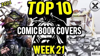 TOP 10 Comic Book Covers Week 21 | NEW Comic Books 5/26/21