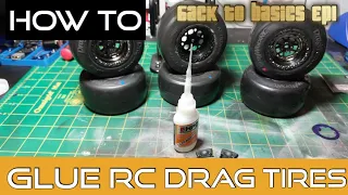 how to glue rc drag tires Ep1 back to basics.