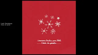 Coeur de pirate - Last Christmas [official audio]
