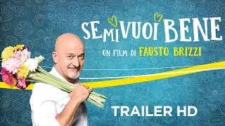 SE MI VUOI BENE - Trailer Ufficiale