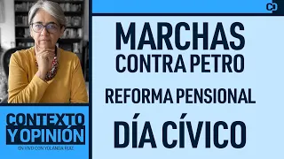 Marchas contra Petro. Reforma pensional. Día cívico