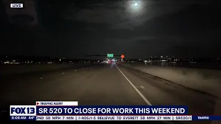SR 520 to close for work this weekend | FOX 13 Seattle