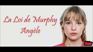 Angèle - La Loi de Murphy (Lyrics/Paroles)