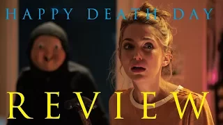 REVIEW: Happy Death Day (2017) | A PG-13 Slasher That Works