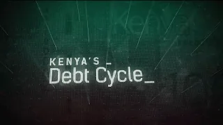 Kenya's Debt Cycle [Trailer]