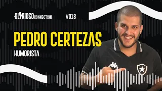 PEDRO CERTEZAS #018 | GLORIOSO CONNECTION