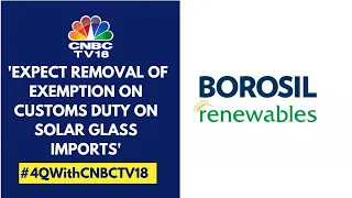 Increase In Freight Rates Have Caused Landed Prices To Rise: Borosil Renewables | CNBC TV18