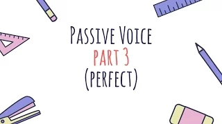 Passive Voice (часть 3) для группы времен Perfect от Ригины LinguaFox