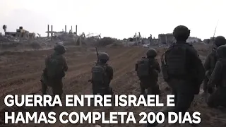 Guerra entre Israel e Hamas completa 200 dias