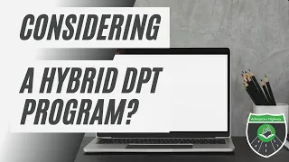Don't Apply to a Hybrid DPT Program Until You Watch This!!!