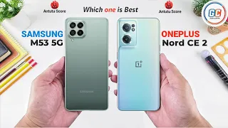 Samsung M53 vs Oneplus Nord CE 2 || Full Comparison ⚡ Which one is Best.