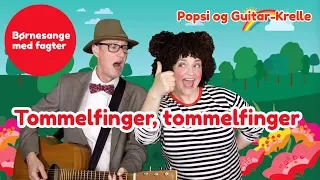 Tommelfinger, tommelfinger, hvor er du  | Børnesang med fagter | Popsi og Guitar-Krelle