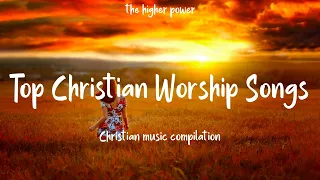 Top Christian Worship Songs 2023 ~ Playlist Hillsong Praise & Worship Songs