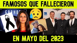 7 FAMOSOS QUE MURIERON EN MAYO 2023 (El mundo del espectaculo aun llora su partida)