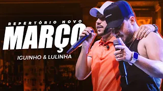 IGUINHO & LULINHA MARÇO 2024 | REPERTÓRIO ATUALIZADO | CD NOVO