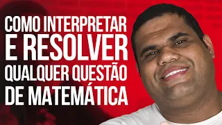 Como Interpretar e Resolver Qualquer Questão de Matemática