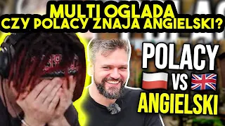 MULTI ogląda CZY POLACY ZNAJĄ ANGIELSKI? *beka*