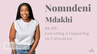 Trust the Process| Nomndeni Mdakhi | Wisdom & Wellness