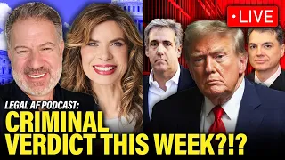 LIVE: Trump CRIMINAL VERDICT is IMMINENT… | Legal AF