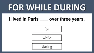 FOR WHILE DURING | English Grammar Test: Can you score 25/25?