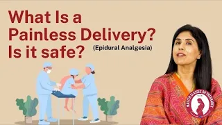 What is a Painless delivery? Is it safe?| Dr. Anjali Kumar | Maitri