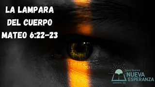 La Lámpara del cuerpo Mateo 6:22-23