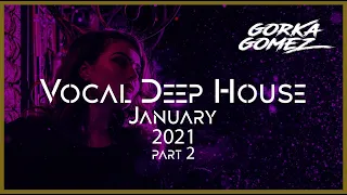 Vocal Deep House Mix - January 2021 - Part 2 #19