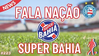 📣 ÚLTIMAS NOTÍCIAS DO BAHIA | Fala Nação Super Bahia!